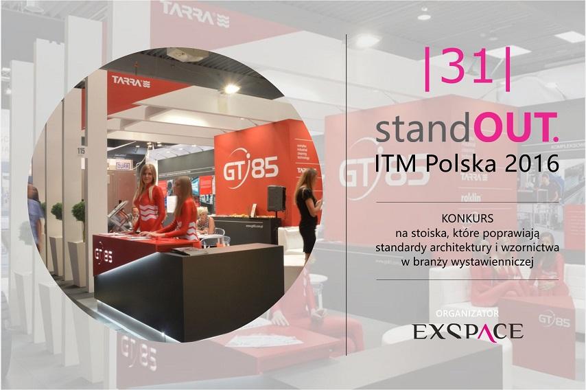 31. edycja StandOUT. - ITM Polska 2016