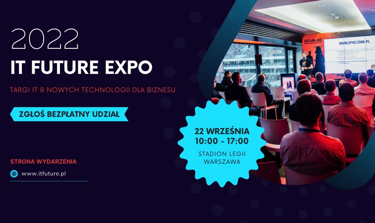 IT Future Expo - dowiedz się co napędza branżę IT