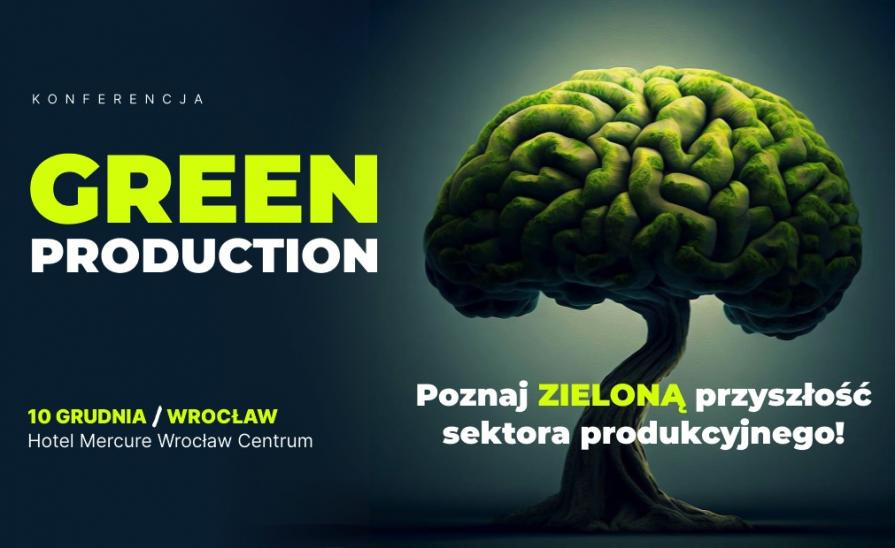Green Production – zielona przyszłość sektora produkcyjnego
