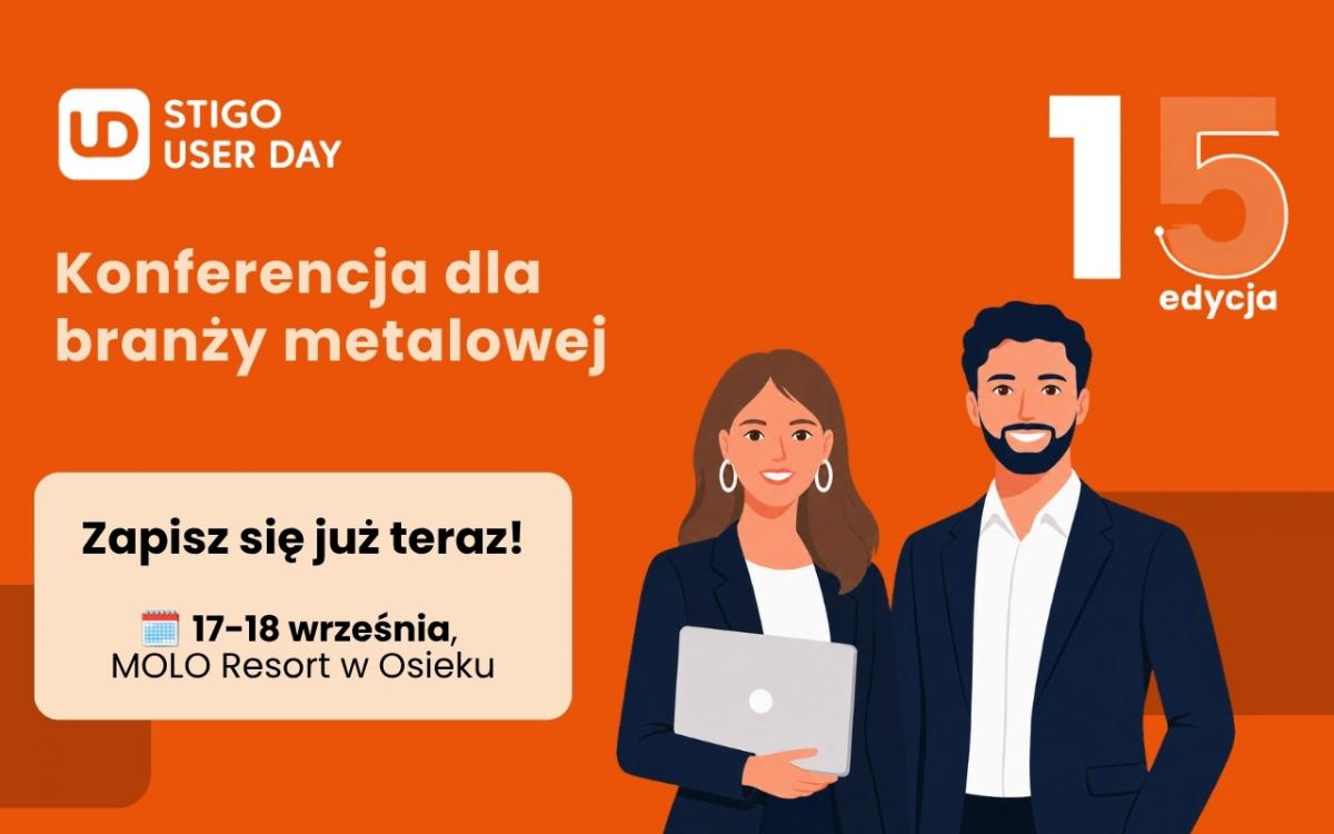 Konferencja dla branży metalowej - STIGO User Day