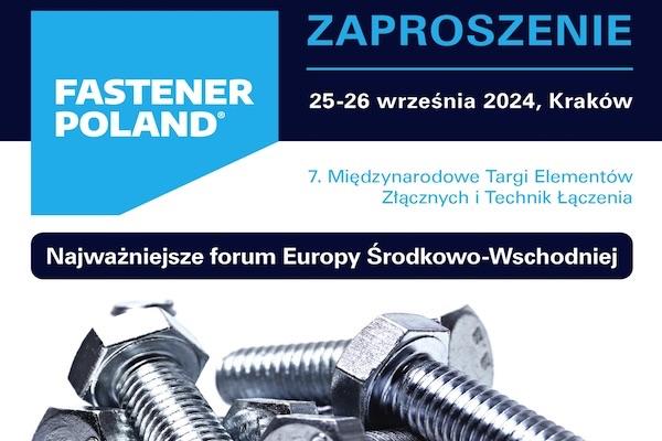 Odwiedź Targi FASTENER POLAND® 2024 bezpłatnie