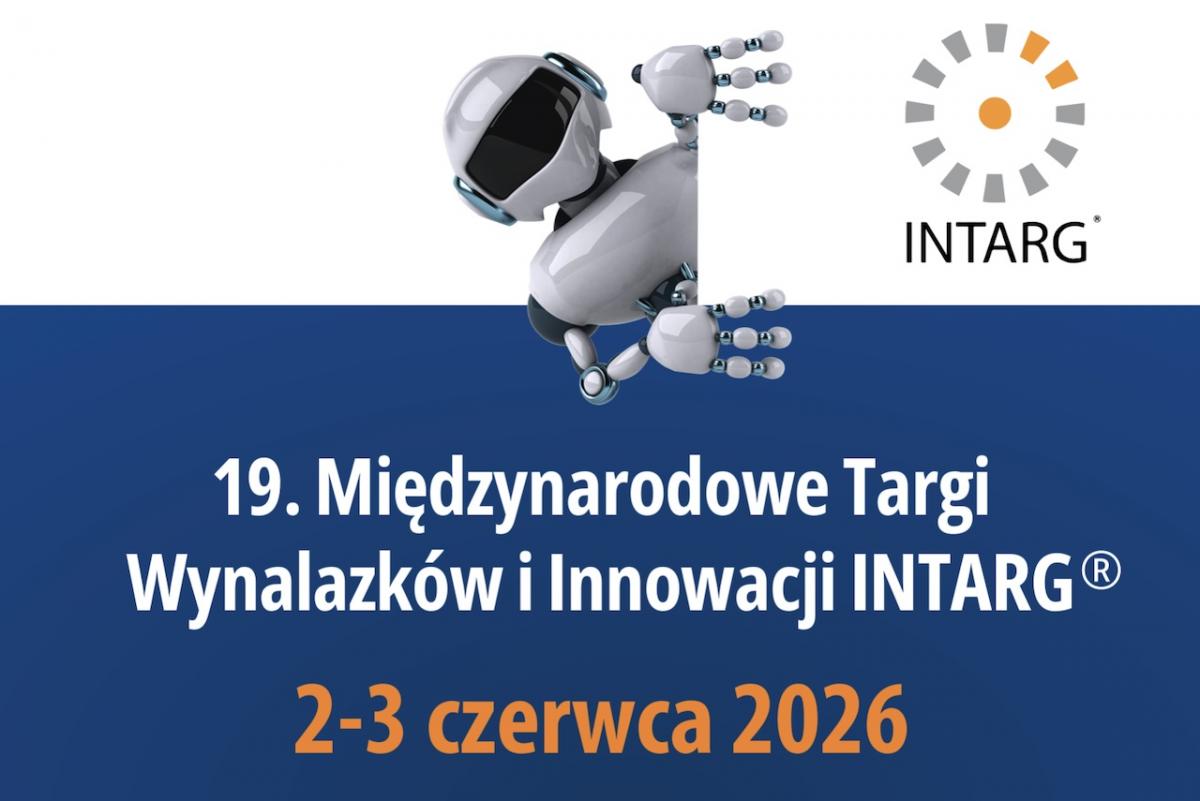 Katowice stolicą innowacji. INTARG® 2026 już w czerwcu