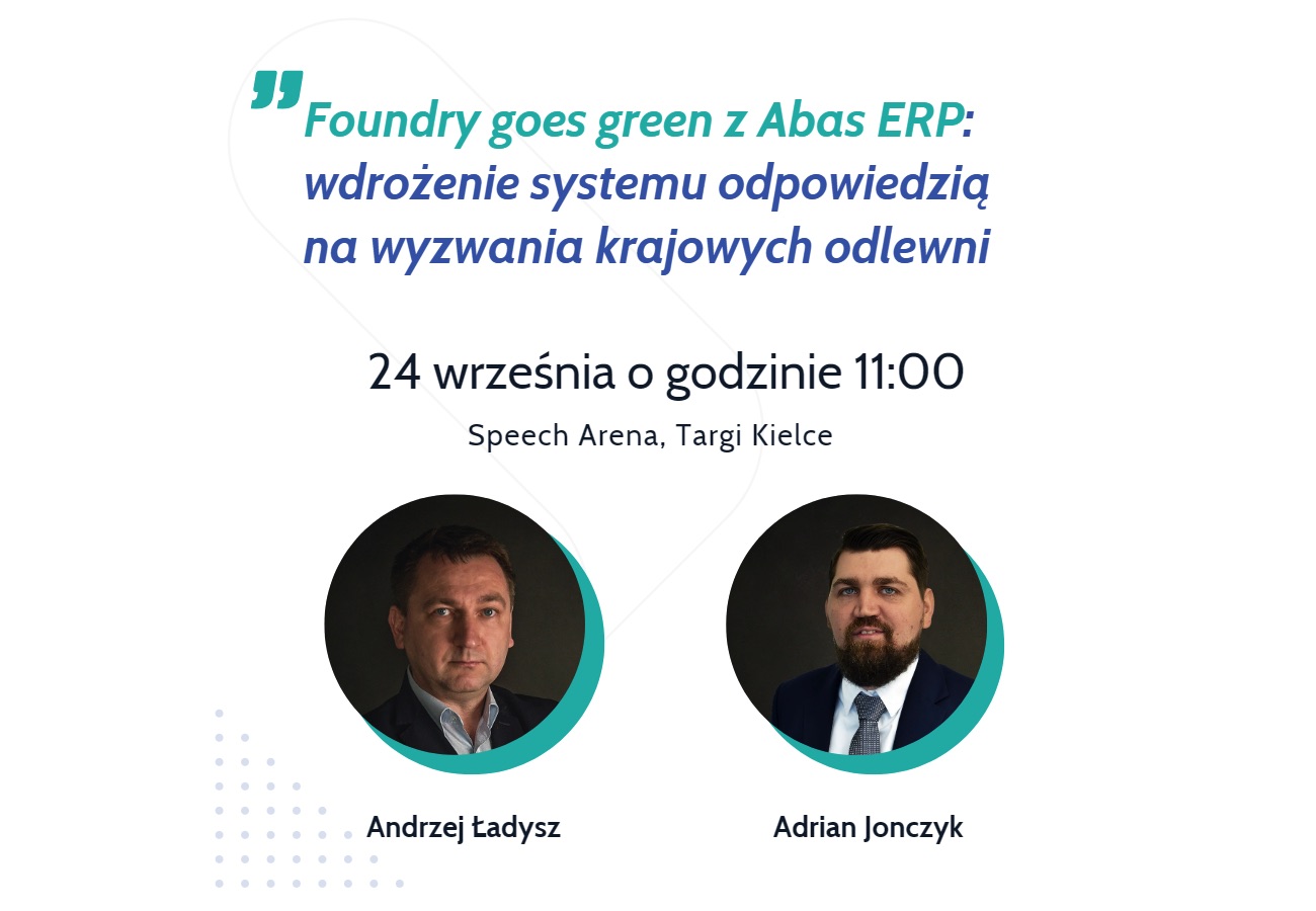 Firma Abas Business Solutions Poland zaprasza na Foundry goes green z Abas ERP